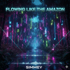 Flowin Like The Amazon