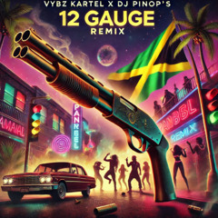 Vybz kartel x Dj Pinop's - 12 gauge remix (bokit riddim by Dj Pinop's)