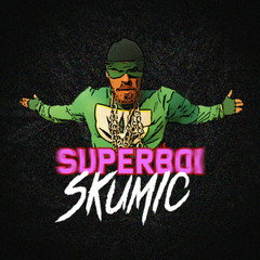 Superboi - Skumic
