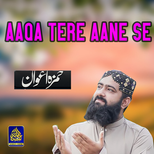 Aaqa Tere Aane Se