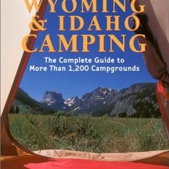 [Get] EBOOK EPUB KINDLE PDF Foghorn Outdoors Montana, Wyoming, and Idaho Camping: The