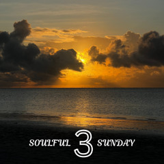Soulful Sunday 3