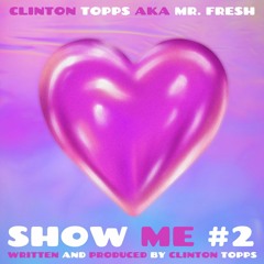 Show Me #2