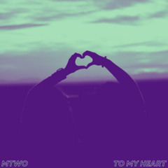 To My Heart