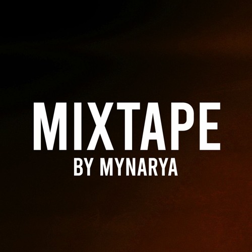 MYNARYA MIXTAPE