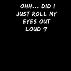 ❤[READ]❤ Ohh Did I Just Roll My Eyes Out Loud Notebook: 6x9 Black Lined Funny Work