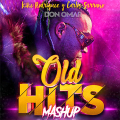Don Omar - Old Hits (Kike Rodriguez & Carlos Serrano Mashup)