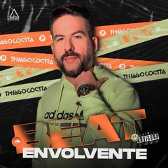 BEAT ENVOLVENTE DJ THIAGO COSTTA