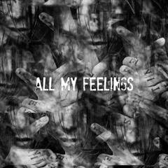 All My Feelings