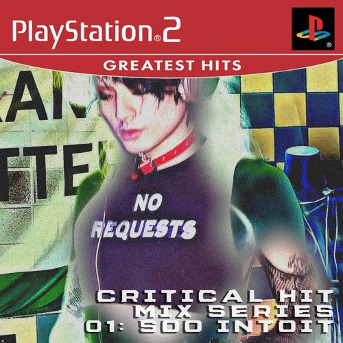 CRITICAL HIT MIX SERIES 01: Soo Intoit