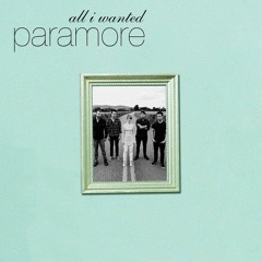 Paramore - All I wanted
