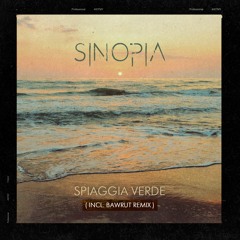 Sinopia - Spiaggia Verde (Incl. Bawrut Remix)