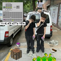 Yo eLeGi eSTa ViDa w/glazz