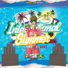 KMD X DJ DANE (IMMORTAL SOUND) - INTERNATIONAL SUMMER Pt.1 [R&B HIP HOP AFRO DANCEHALL 2020 RAW]