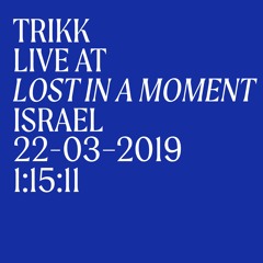 Trikk Live At Lost In A Moment Israel