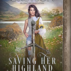 [ACCESS] KINDLE 📜 Saving Her Highland Traitor (Time to Love a Highlander Book 5) by