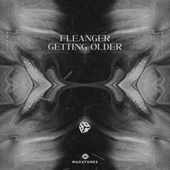 Fleanger - Getting Older