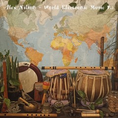 Alex nilson - World electronic music P.2 🌍 (2022)