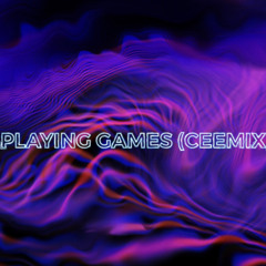 Playing Games (Ceemix)