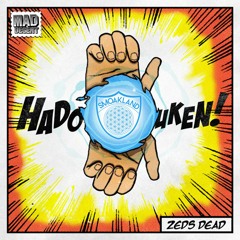 Zeds Dead - Hadouken (Smoakland Remix)