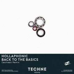 Hollaphonic - Back To The Basics (Cachazo Remix)