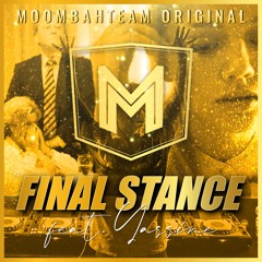 Moombahteam - Final Stance feat. Yassine