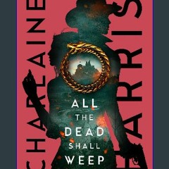 {ebook} 📖 All the Dead Shall Weep (Gunnie Rose Book 5) [[] [READ] [DOWNLOAD]]