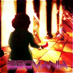 [Storyshift] EGOVANIA [Cover]