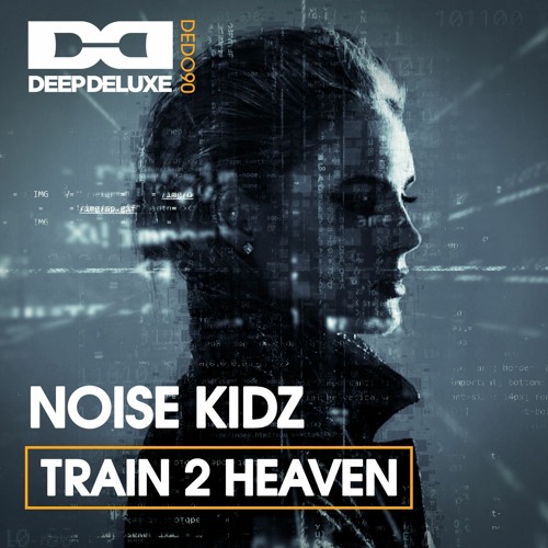 Noise Kidz - Train 2 Heaven - Original (Snippet)