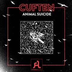 PREMIERE: Cuften - Animal Suicide (Astropolis)