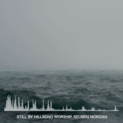 Still | Hillsong Worship | Lofi | Remix | Cover