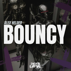Alex Helder - Bouncy [OUT NOW]