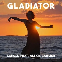 Gladiator x Now We Are Free (Summer Version) - Laback & Alexis Carlier