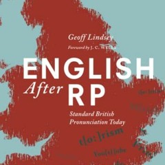 Read online English After RP: Standard British Pronunciation Today by  Geoff Lindsey