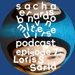 Multiverse Episode 7 : Loris S Sarid