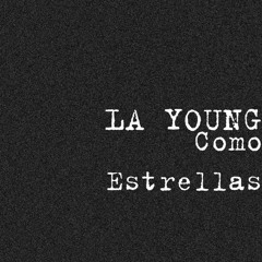 La Young - Como Estrellas (Dj J. Rescalvo 2020 Edit)