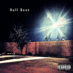 Hell Bent(feat. ThisSideUp)