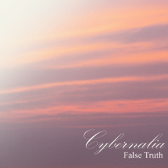 Cybernalia - False Truth (Original Mix)..