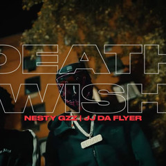 JJDaFlyer x Nesty Gzz - Death Wish