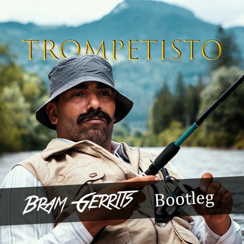 Sjaak - Trompetisto (Bram Gerrits Bootleg)
