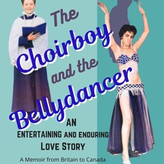 ⚡ PDF ⚡ The Choirboy and the Bellydancer: An Enduring and Entertaining