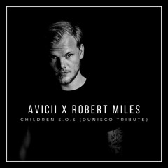 Avicii x Robert Miles - Children S.O.S (Dunisco Tribute)
