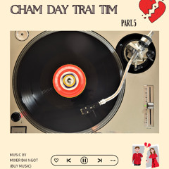 Chạm Đáy Trái Tim 5 by Đại Ngọt (Bản Demo)