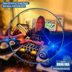 Open Circuit w/ Craig Moog – Radio Buena Vida 08.06.22