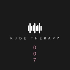 RUDE THERAPY 007