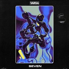 VARGA - SEVEN [FREE DOWNLOAD]