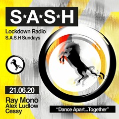 Alex Ludlow - Sash Lockdown Mix - 20-6-2020