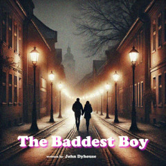 The Baddest Boy