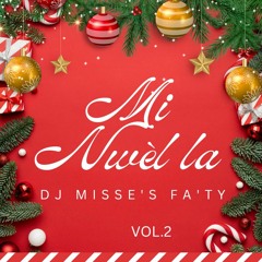 Mi Nwel La Mix Dj Misse's Fa'ty Vol.2