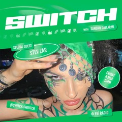 Stev Zar | SWITCH on FBi Radio